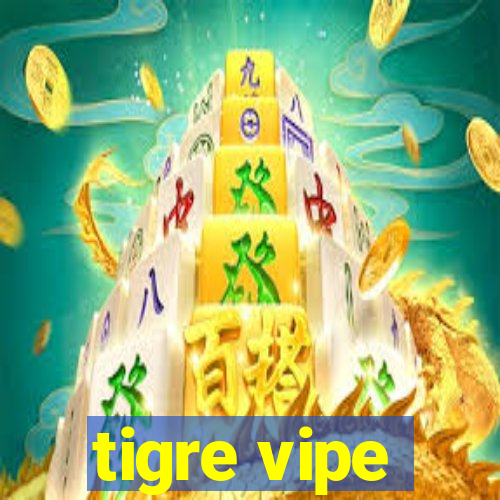 tigre vipe